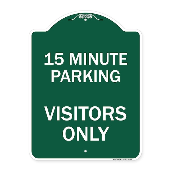 Reserved Parking 15 Minute Parking for Visitors Only, Green & White Alum, 18" x 24", GW-1824-23055